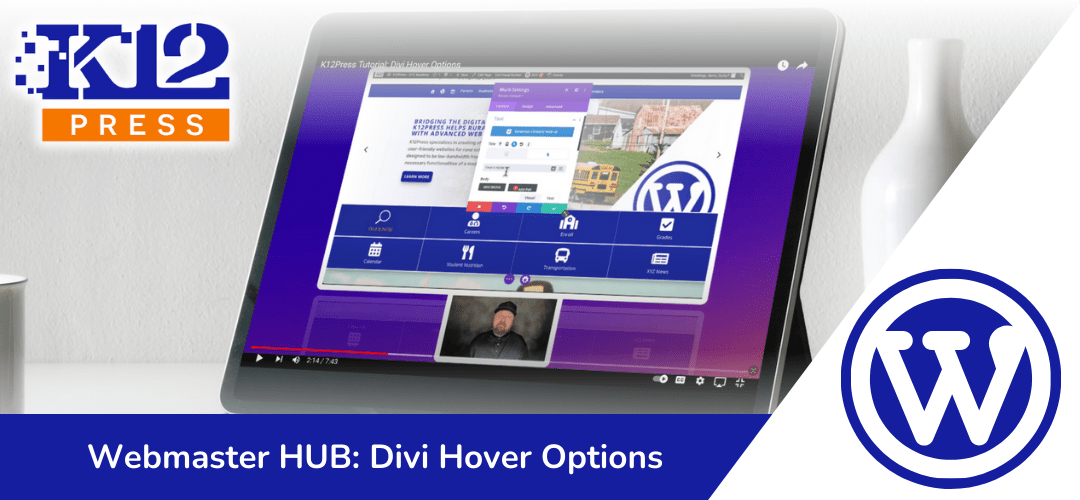 K12Press Webmaster HUB: Working with Interactive Divi Hover Options