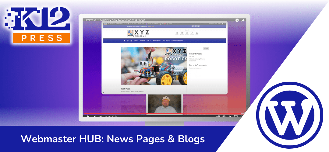 K12Press Webmaster HUB: Creating School News Pages & Blogs in WordPress
