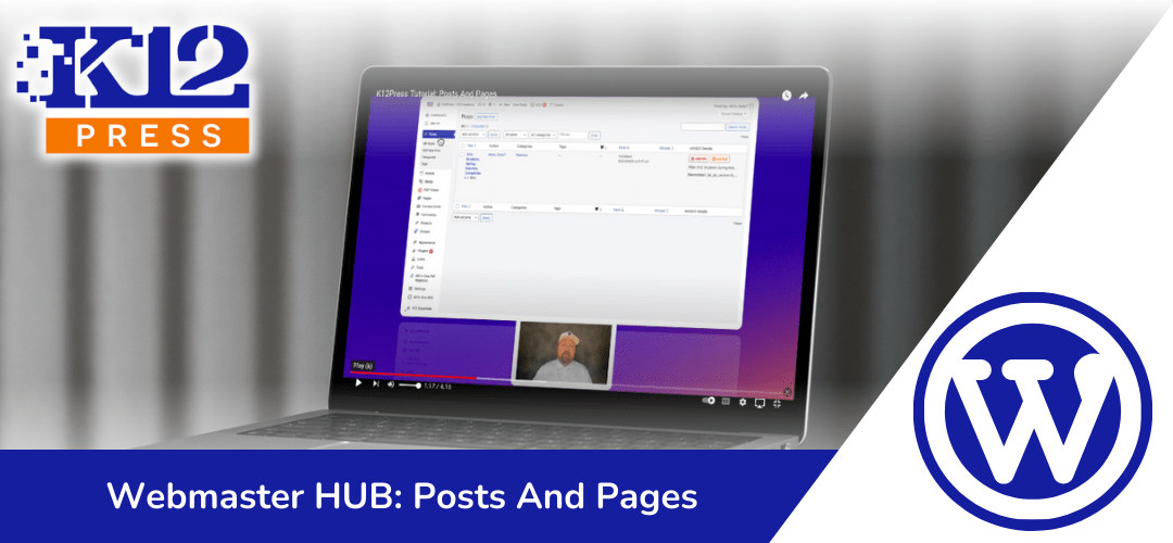 K12Press Webmaster HUB: Understanding the Dynamic Duo of Posts and Pages