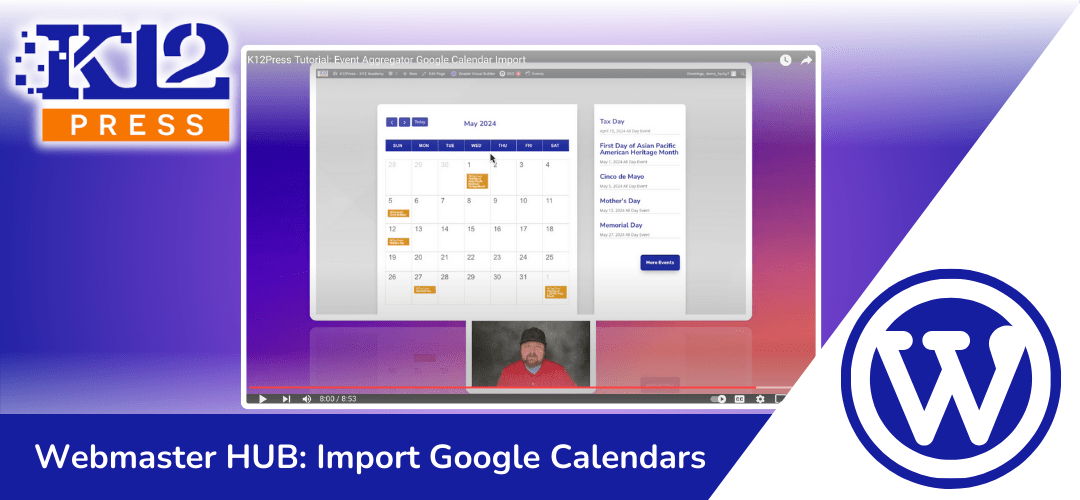 K12Press Webmaster HUB: Better Event Control with Google Calendar Imports