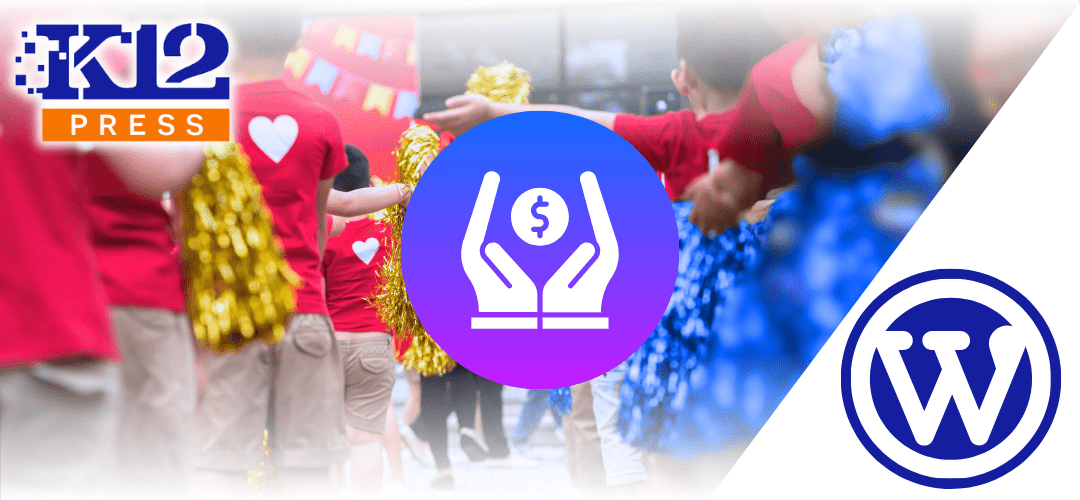 Leveraging WordPress for Promoting Better School Events and Fundraising